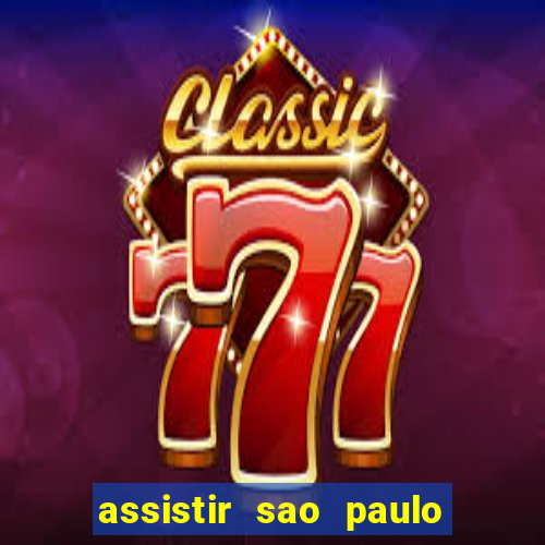 assistir sao paulo x vasco da gama multicanais